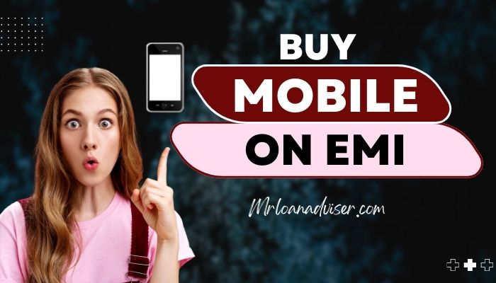 EMI Pe Phone Kaise Le | किश्तों (EMI) पर मोबाइल फ़ोन कैसे ले?